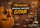 Mengenal Bagian-Bagian Gitar