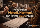 Pengertian Melodi, Harmoni, dan Ritme dalam Musik