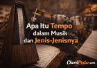 Apa Itu Tempo dalam Musik dan Jenis-Jenisnya