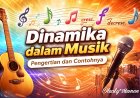 Dinamika dalam Musik: Pengertian dan Contohnya