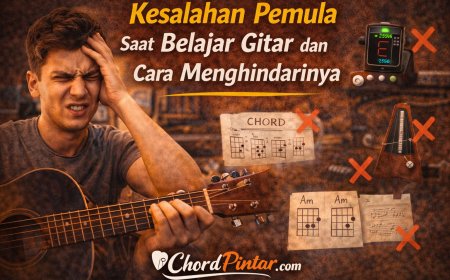 Kesalahan Pemula Saat Belajar Gitar dan Cara Menghindarinya