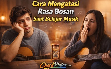 Cara Mengatasi Rasa Bosan Saat Belajar Musik