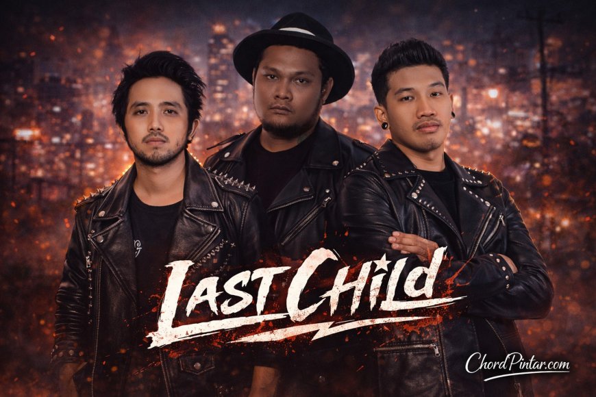 Profil Last Child: Band Pop Rock Indonesia dengan Lagu Emosional dan Penuh Makna