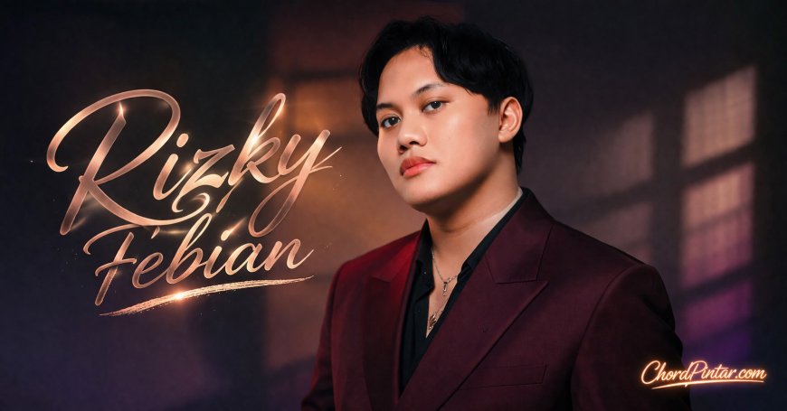 Profil Rizky Febian: Penyanyi Pop R&B Indonesia dengan Lagu-Lagu Romantis Penuh Makna