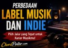 Perbedaan Label Musik dan Indie
