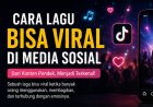 Cara Lagu Bisa Viral di Media Sosial