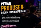 Peran Produser dalam Pembuatan Lagu