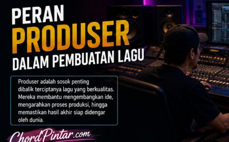 Peran Produser dalam Pembuatan Lagu
