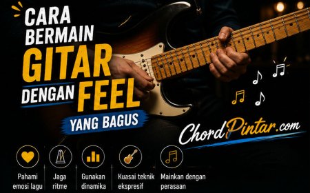 Cara Bermain Gitar dengan Feel yang Bagus